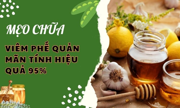 5+ mẹo chữa viêm phế quản mãn tính hiệu quả theo dân gian áp dụng ngay!