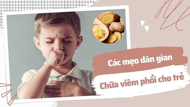 Mẹo dân gian chữa viêm phổi cho trẻ không thể bỏ qua