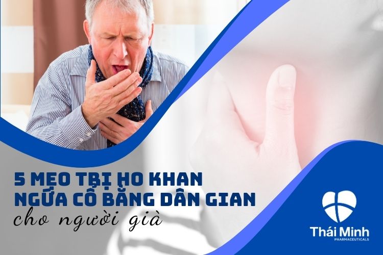 5 Mẹo Trị Ho Khan Ngứa Cổ Bằng Dân Gian cho Người Già