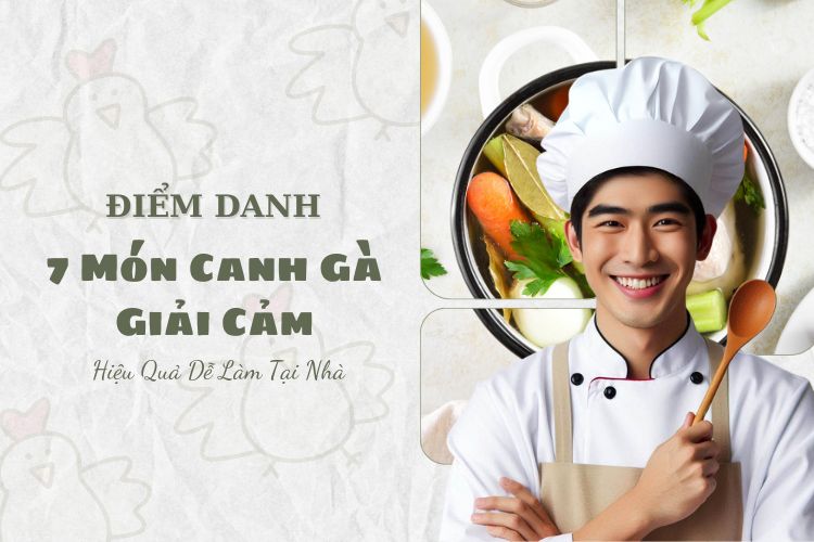 Canh gà giải cảm là gì